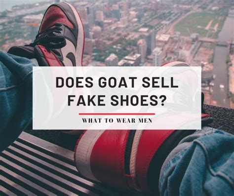 can goat sell fake shoes|is goat authentic shoes.